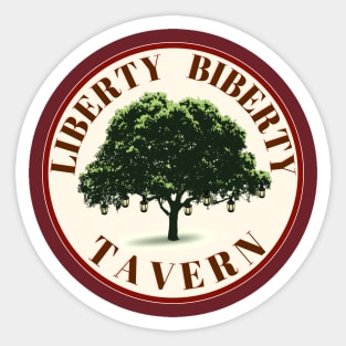 LIBERTY BIBERTY TAVERN Sticker